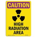 Signmission OSHA CAUTION RADIATION Sign, High Radiation Area W/ Symbol, 10in X 7in Decal, 10" H, 7" W, Portrait OS-CR-D-710-V-10231